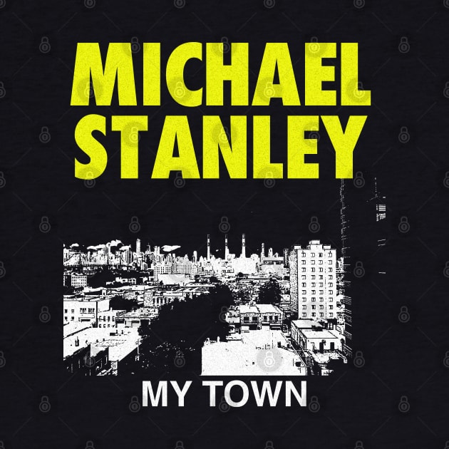 My Town Michael Stanley by maybeitnice